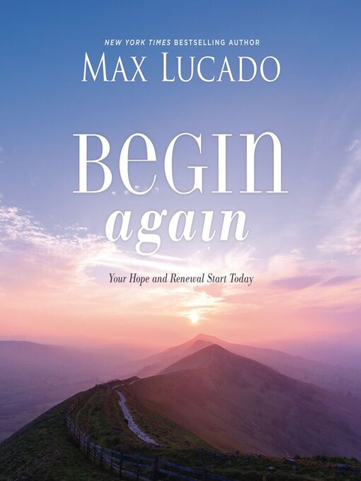 Title details for Begin Again by Max Lucado - Available